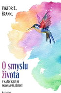 O smyslu života: V každé krizi se skrývá příležitost - Kniha