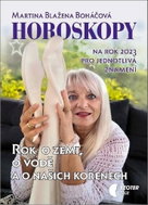 Horoskopy na rok 2023 pro jednotlivá znamení: Rok o zemi, o vodě a o našich kořenech - Kniha