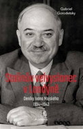 Stalinův velvyslanec v Londýně: Deníky Ivana Majského 1932–1943 - Kniha