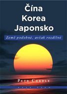 Čína, Korea, Japonsko: Země podobné, avšak rozdílné - Kniha