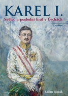 Karel I.: Světec a poslední král v Čechách - Kniha