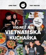 Víc než jen vietnamská kuchařka - Kniha