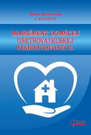 Manažment domácej ošetrovateľskej starostlivosti II - Kniha
