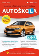 Autoškola 2022: Moderní učebnice a testové otázky - Kniha