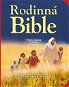 Rodinná Bible: Příběhy, meditace a modlitby na každý den - Kniha