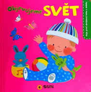 Objevujeme SVĚT: moje první obrázková kniha s okénky - Kniha