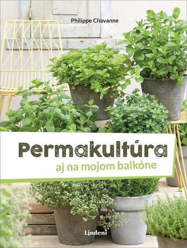Permakultúra aj na mojom balkóne - Kniha - Hlavní obrázek