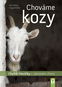 Chováme kozy: Chytré hlavičky v zájmovém chovu - Kniha