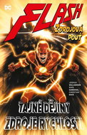 Flash Zdrojová pouť: Tajné dějiny, zdroje rychlosti - Kniha