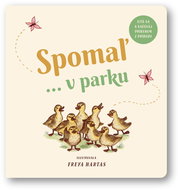 Spomaľ... v parku  - Kniha