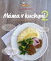 Máma v kuchyni 2: S chutí pro malé i velké - Kniha