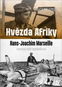 Hvězda Afriky Hans-Joachim Marseille: Dramatický příběh legendárního esa - Kniha