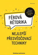 Férová rétorika: nejlepší přesvědčovací techniky - Kniha