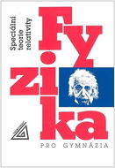 Fyzika pro gymnázia Speciální teorie relativity - Kniha