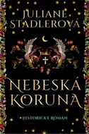 Nebeská koruna: Historický román - Kniha