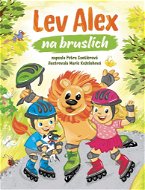 Lev Alex na bruslích  - Kniha