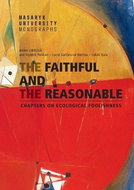 The Faithful and the Reasonable Chapters on Ecological Foolishness - Kniha