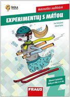 Experimentujeme s Máťou Matematika s nadhledem: Zábavné a badatelské úlohy pro žáky 8. a 9. tříd - Kniha