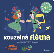 Kouzelná flétna: Zvuková knížka - Kniha