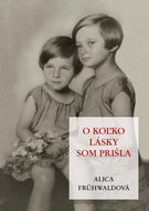 O koľko lásky som prišla - Kniha