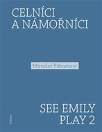 Celníci a námořníci: See Emily Play 2 - Kniha