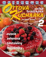 Ottova kuchařka velká hrníčková 2: Ovoce, zelenina, těstoviny, moučníky, nápoje - Kniha