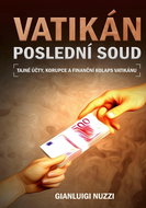 Vatikán Poslední soud: Tajné účty, korupce a finanční kolaps Vatikánu - Kniha