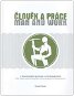 Člověk a práce / Man and work: z ekonomických principů a vizí Tomáše Bati - Kniha