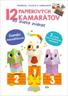 12 papierových kamarátov zo sveta zvierat Domáci maznáčikovia - Kniha