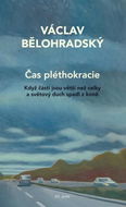 Čas pléthokracie: Když části jsou větší než celky a světový duch spadl z koně - Kniha