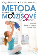 Metoda Ludmily Mojžíšové od A do Z 10 cviků, které Vám mohou změnit život - Kniha