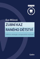 Zubní kaz raného dětství: Definice, etiologie a terapeutické možnosti - Kniha