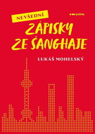 Nevšední zápisky ze Šanghaje  - Kniha
