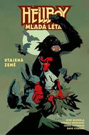 Hellboy Mladá léta Utajená země - Kniha