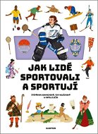 Jak lidé sportovali a sportují  - Kniha