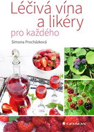 Léčivá vína a likéry pro každého  - Kniha