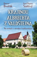 Krajinou Albrechta z Valdštejna: Na cestách s vévodou frýdlantským - Kniha
