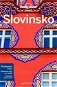 Slovinsko: Přehledné mapy, Užitečné tipy na cestu, Praktická doporučení - Kniha