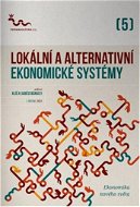 Lokální a alternativní ekonomické systémy: Ekonomika nového světa - Kniha