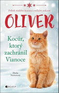 Oliver Kocúr, ktorý zachránil Vianoce: Príbeh malého kocúra s veľkým srdcom - Kniha