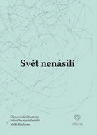 Svět nenásilí: Obnovování tkaniny lidského společenství - Kniha