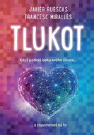 Tlukot: Když potkáš lásku svého života … a zapomeneš na to - Kniha