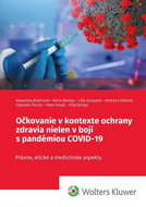 Očkovanie v kontexte ochrany zdravia nielen v boji s pandémiou COVID-19: Právne, etické a medicínske - Kniha