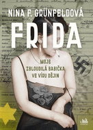 Frida: Moje zbloudilá babička ve víru dějin - Kniha