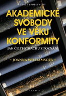Akademické svobody ve věku konformity: Jak čelit strachu z poznání - Kniha