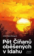 Pět Číňanů oběšených v Idahu   - Kniha