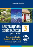 Encyklopedie soběstačnosti pro 21. století 3: Energie, stavby, řemesla, komunity - Kniha