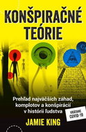 Konšpiračné teórie: Prehľad najväčších záhad, komplotov a konšpirácií v histórii ľudstva - Kniha
