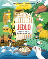 Jedlo: Odkiaľ a ako sa dostáva na náš stôl - Kniha