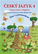 Český jazyk 4 Učíme se hrou s Magikem: pracovní sešit pro 4. ročník základní školy - Kniha